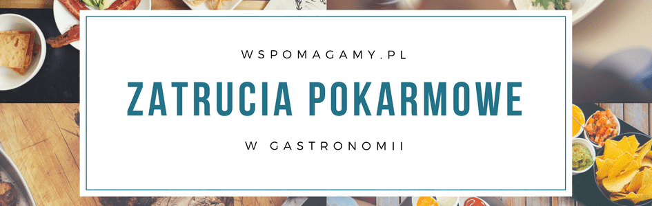 Zatrucie pokarmowe w gastronomii